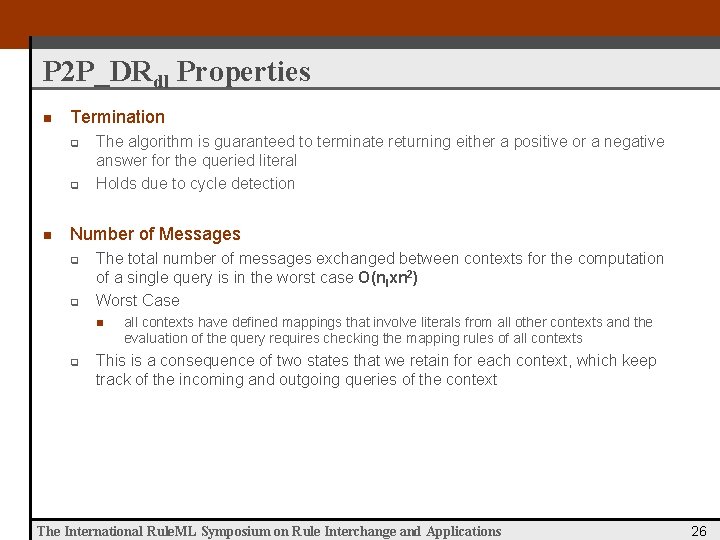 P 2 P_DRdl Properties n Termination q q n The algorithm is guaranteed to