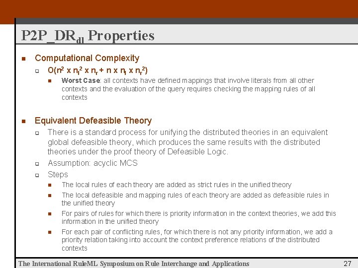 P 2 P_DRdl Properties n Computational Complexity q O(n 2 x nl 2 x