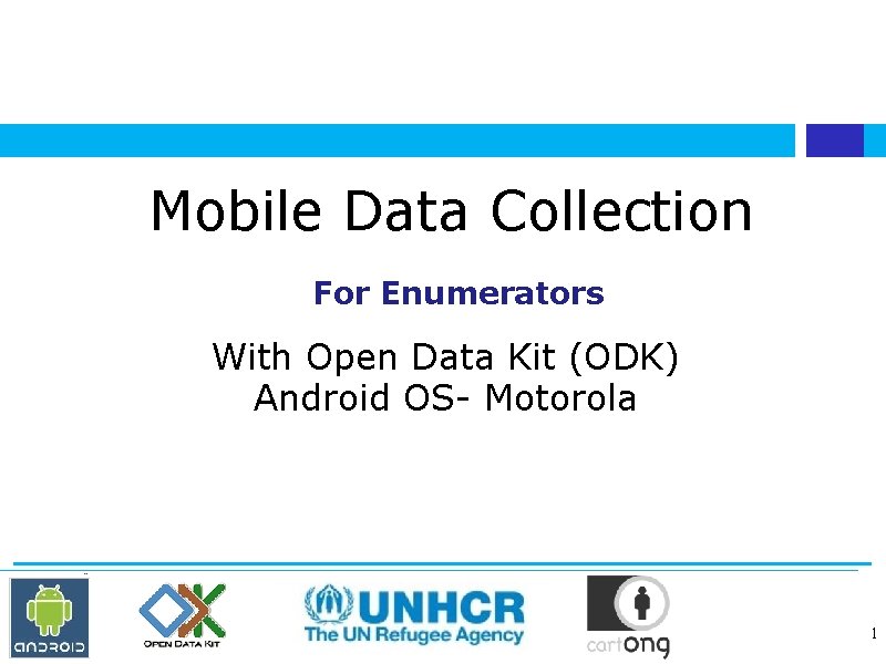 Mobile Data Collection For Enumerators With Open Data Kit (ODK) Android OS- Motorola 1