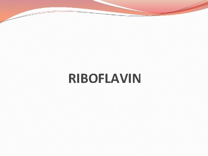 RIBOFLAVIN 