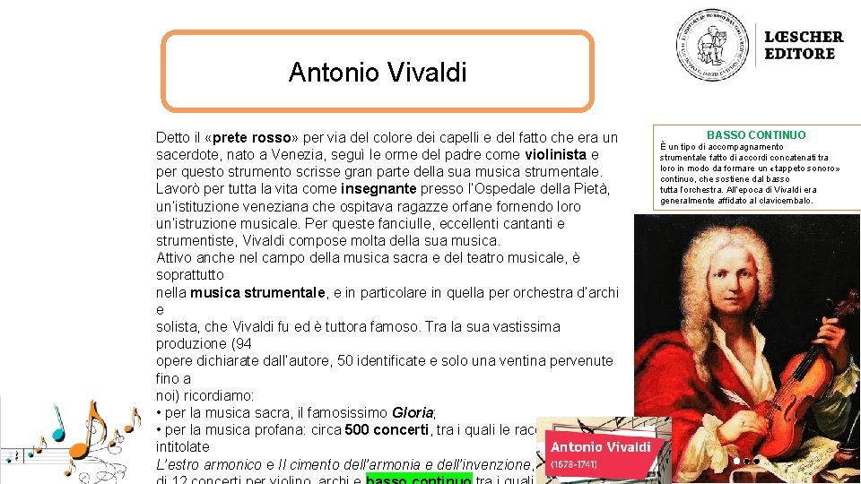 Antonio Vivaldi Detto il «prete rosso» per via del colore dei capelli e del