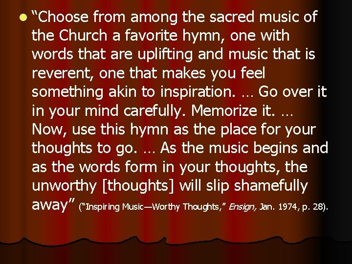 l “Choose from among the sacred music of the Church a favorite hymn, one