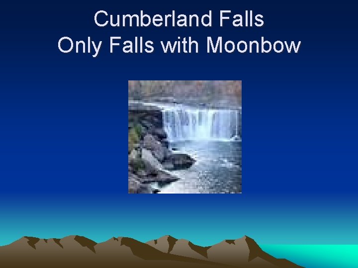 Cumberland Falls Only Falls with Moonbow 