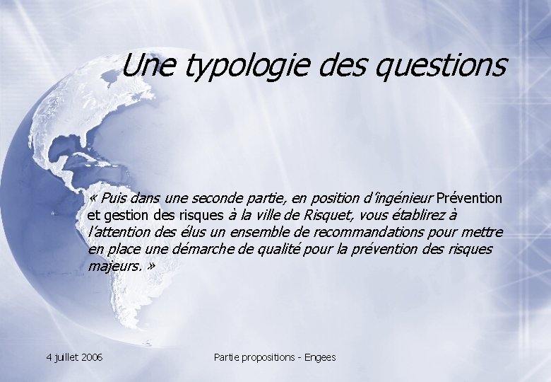 Une typologie des questions « Puis dans une seconde partie, en position d’ingénieur Prévention