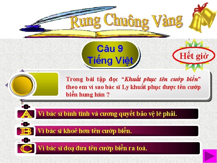Câu 9 Tiếng Việt Hết 10 219876543 giờ Trong bài tập đọc “Khuất phục