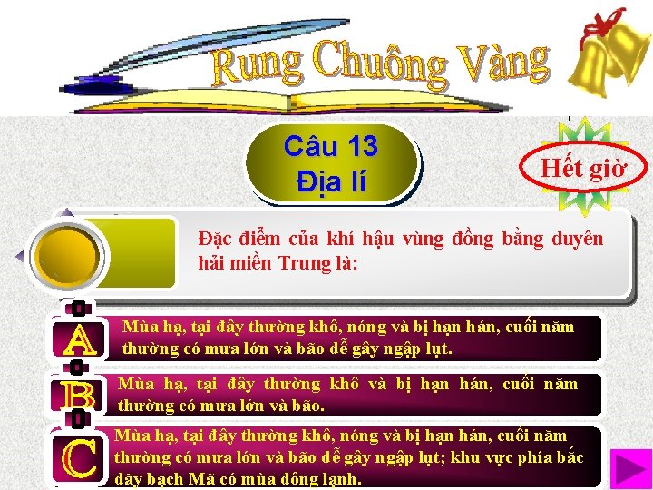 Câu 13 Địa lí Hết 10 219876543 giờ Đặc điểm của khí hậu vùng