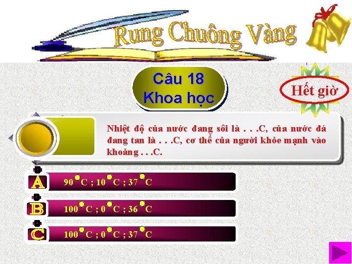 Câu 18 Khoa học Hết 10 219876543 giờ Nhiệt độ của nước đang sôi