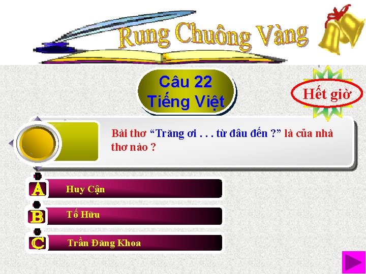 Câu 22 Tiếng Việt Hết 10 219876543 giờ Bài thơ “Trăng ơi. . .