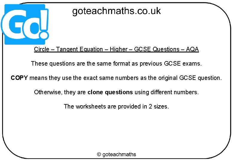 Circle – Tangent Equation – Higher – GCSE Questions – AQA These questions are