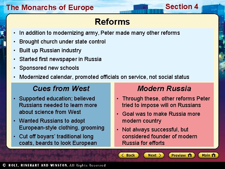 Section 4 The Monarchs of Europe Reforms • In addition to modernizing army, Peter