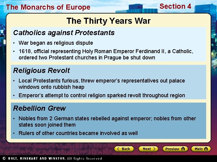 The Monarchs of Europe Section 4 The Thirty Years War Catholics against Protestants •