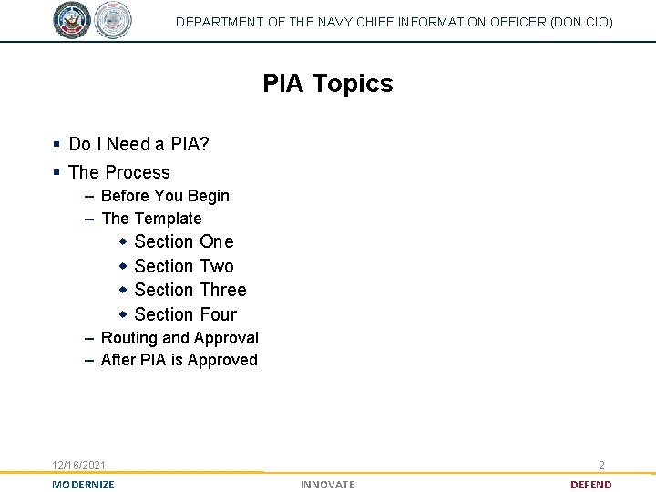 DEPARTMENT OF THE NAVY CHIEF INFORMATION OFFICER (DON CIO) PIA Topics § Do I