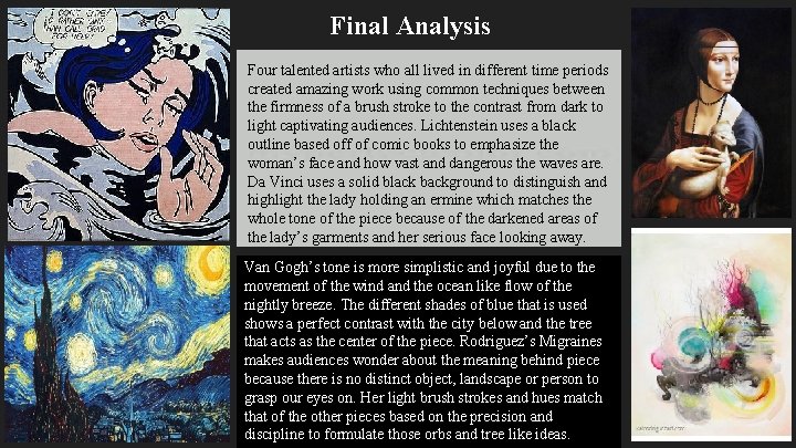 Final Analysis Four talented artists who all lived in different time periods created amazing