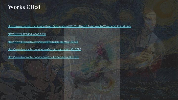 Works Cited https: //www. google. com/imghp? hl=en&tab=wi&ei=KQVOVs. KAKc. P 1 -QGyzaj. AAQ&ved=0 CA 0