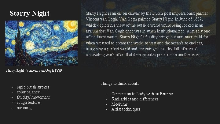 Starry Night is an oil on canvas by the Dutch post impressionist painter Vincent