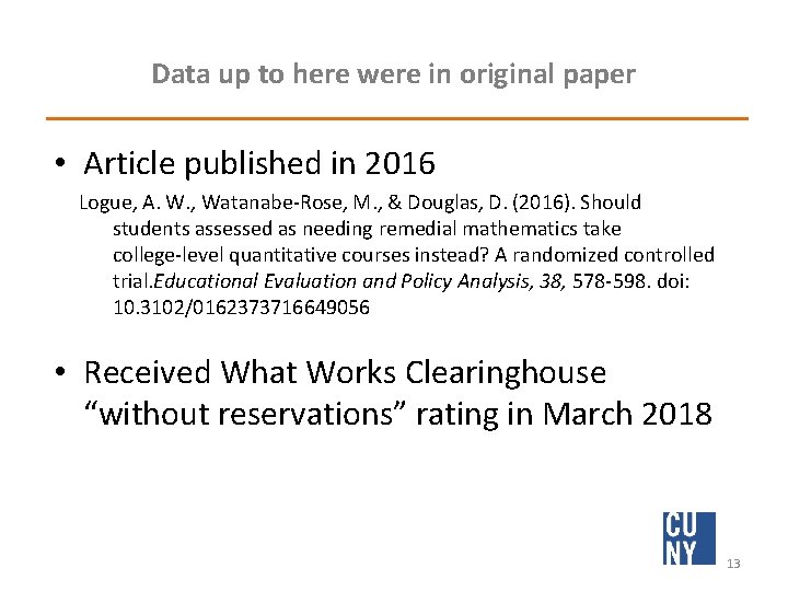 Data up to here were in original paper • Article published in 2016 Logue,