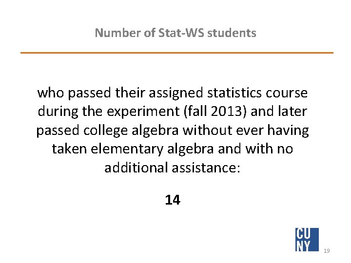 Number of Stat-WS students who passed their assigned statistics course during the experiment (fall