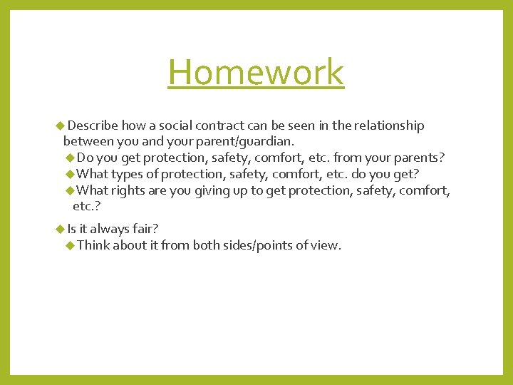 Homework Describe how a social contract can be seen in the relationship between you Homework Describe how a social contract can be seen in the relationship between you