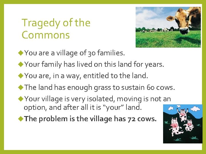 Tragedy of the Commons You are a village of 30 families. Your family has Tragedy of the Commons You are a village of 30 families. Your family has