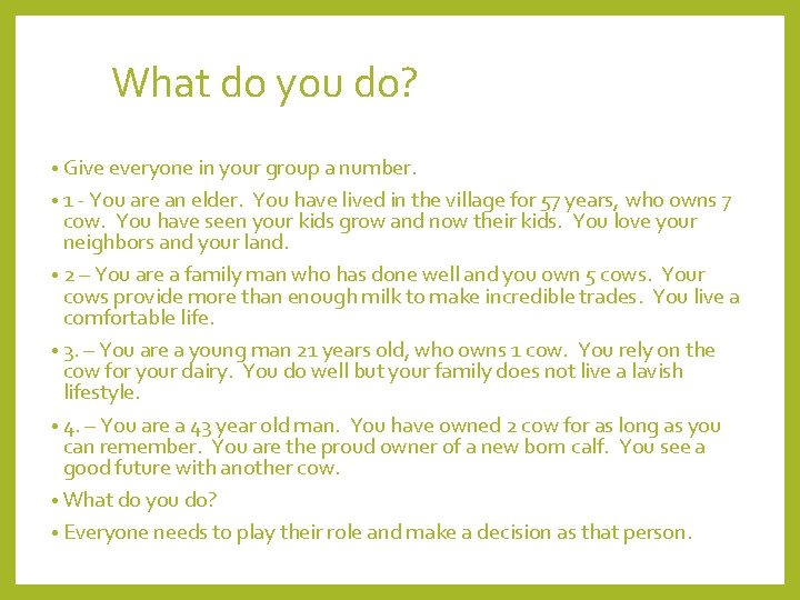 What do you do? • Give everyone in your group a number. • 1 What do you do? • Give everyone in your group a number. • 1