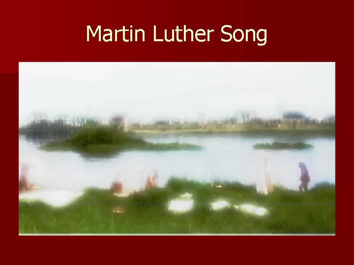Martin Luther Song 