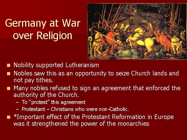 Germany at War over Religion Nobility supported Lutheranism n Nobles saw this as an