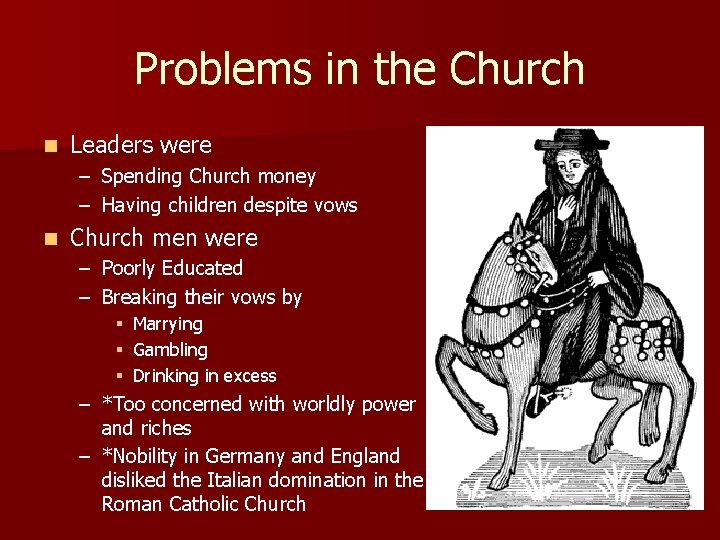 Problems in the Church n Leaders were – Spending Church money – Having children