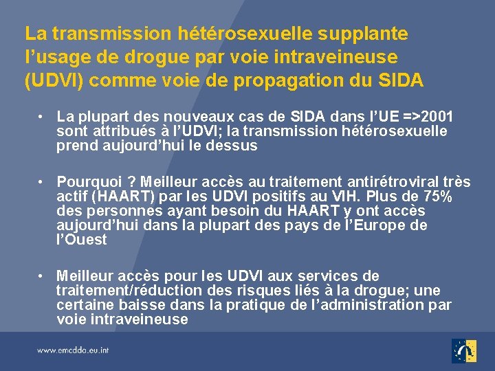 La transmission hétérosexuelle supplante l’usage de drogue par voie intraveineuse (UDVI) comme voie de