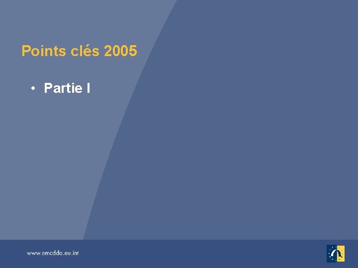 Points clés 2005 • Partie I 