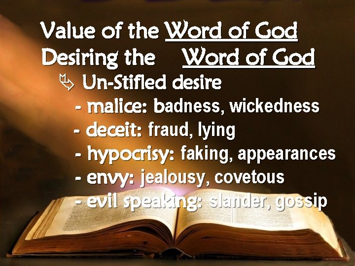 Value of the Word of God Desiring the Word of God Ä Un-Stifled desire