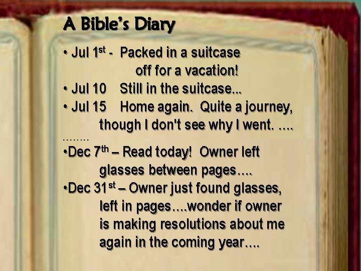 A Bible’s Diary • Jul 1 st - Packed in a suitcase off for