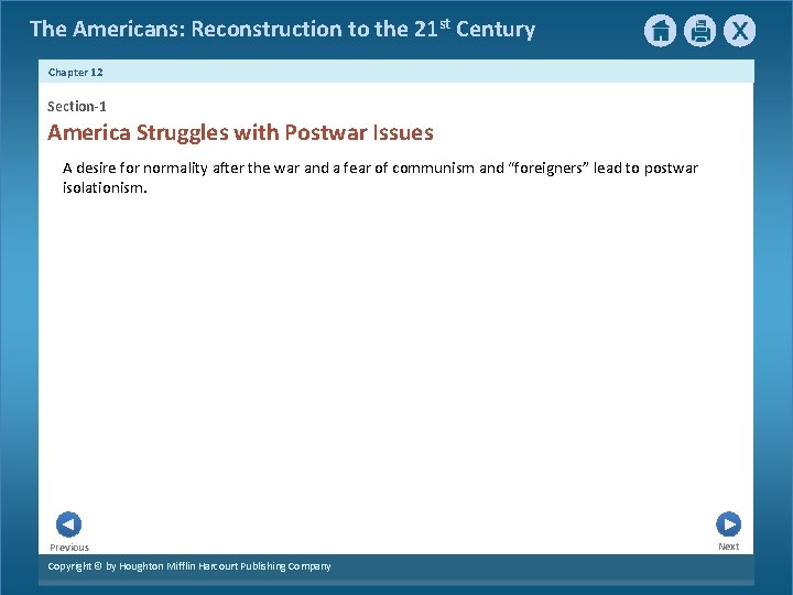 The Americans: Reconstruction to the 21 st Century Chapter 12 Section-1 America Struggles with