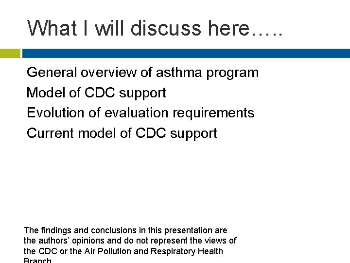 What I will discuss here…. . General overview of asthma program Model of CDC