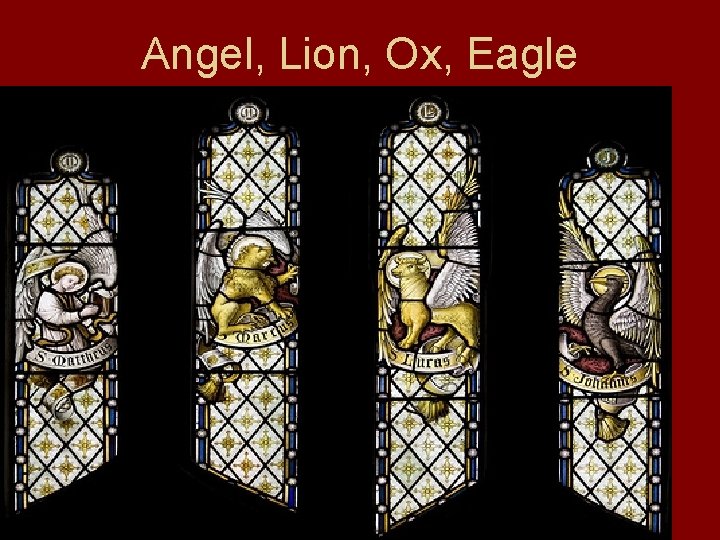Angel, Lion, Ox, Eagle 