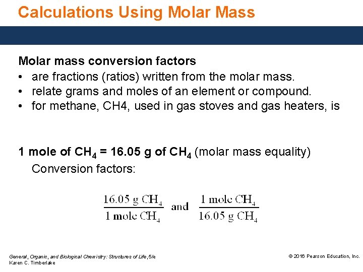 Calculations Using Molar Mass Molar mass conversion factors • are fractions (ratios) written from Calculations Using Molar Mass Molar mass conversion factors • are fractions (ratios) written from