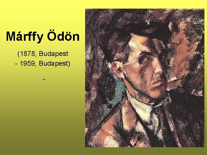 Márffy Ödön (1878, Budapest - 1959, Budapest) 