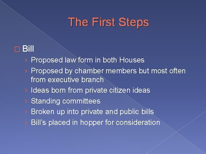 The First Steps � Bill › Proposed law form in both Houses › Proposed