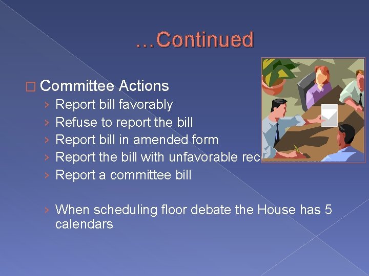 …Continued � Committee Actions › Report bill favorably › Refuse to report the bill