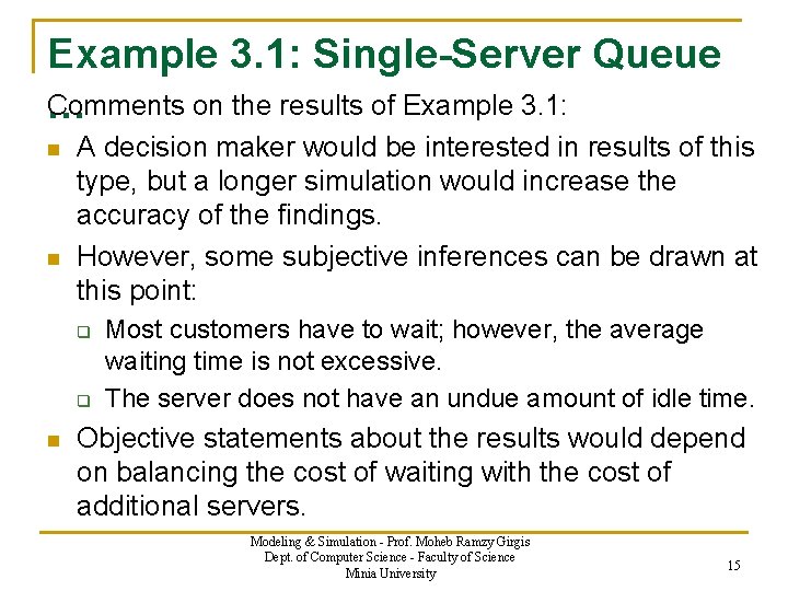 Example 3. 1: Single-Server Queue C omments on the results of Example 3. 1:
