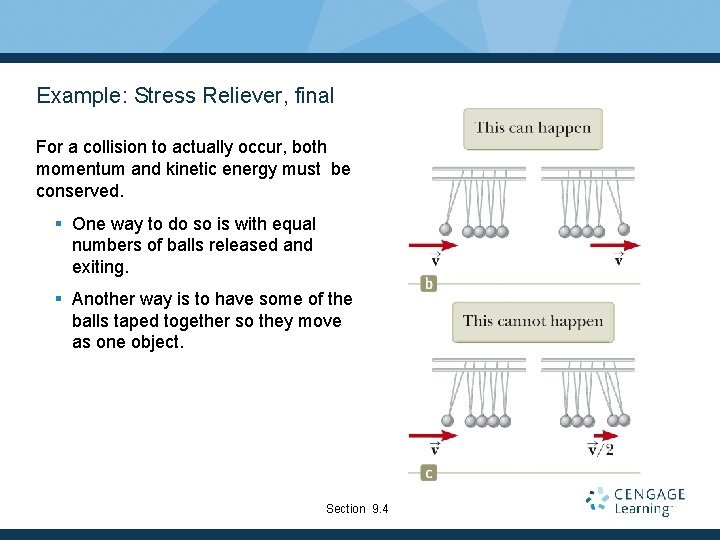 Example: Stress Reliever, final For a collision to actually occur, both momentum and kinetic