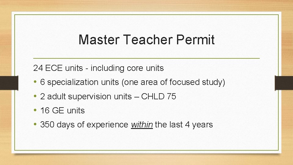 Master Teacher Permit 24 ECE units - including core units • • 6 specialization