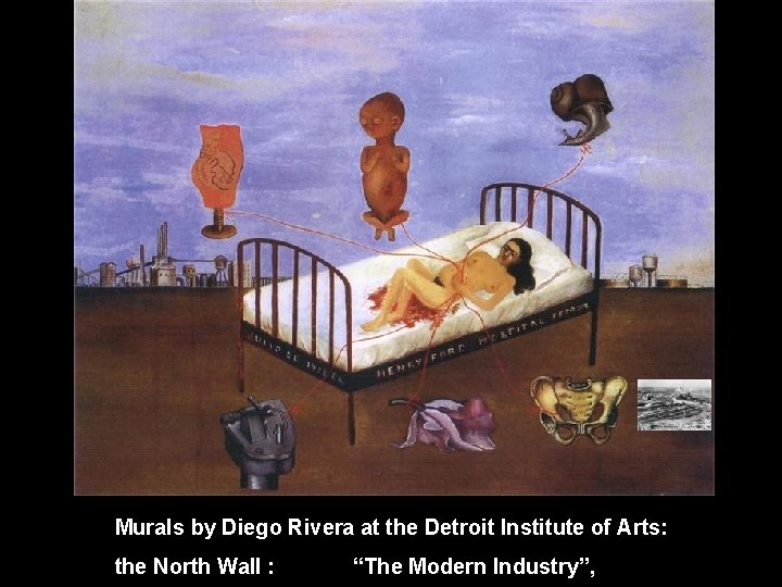 Murals by Diego Rivera at the Detroit Institute of Arts: the North Wall :