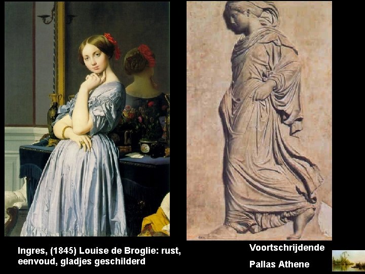 Ingres, (1845) Louise de Broglie: rust, eenvoud, gladjes geschilderd Voortschrijdende Pallas Athene 