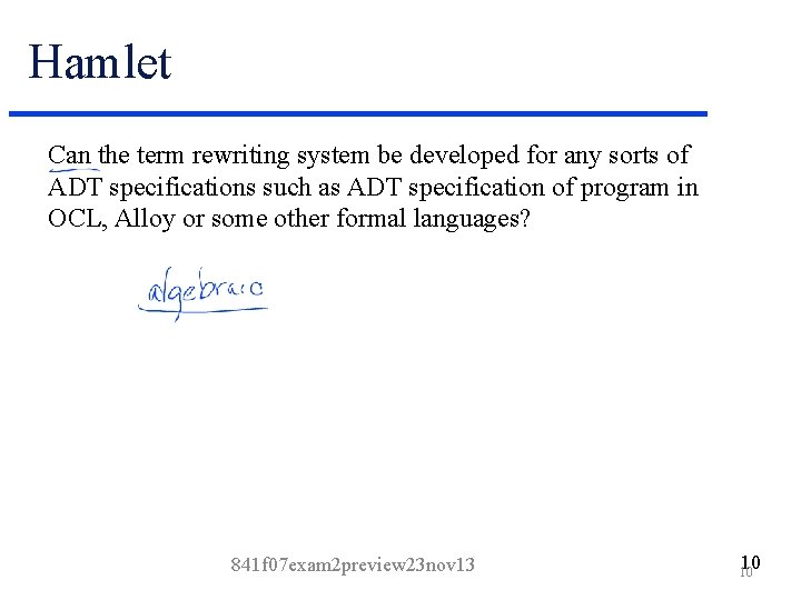 Hamlet Can the term rewriting system be developed for any sorts of ADT specifications