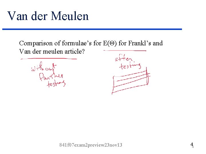 Van der Meulen Comparison of formulae’s for E(Θ) for Frankl’s and Van der meulen