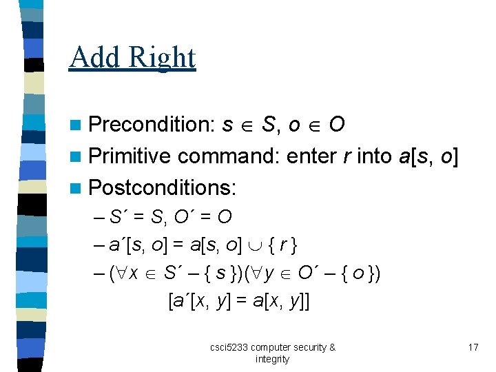 Add Right s S, o O n Primitive command: enter r into a[s, o]