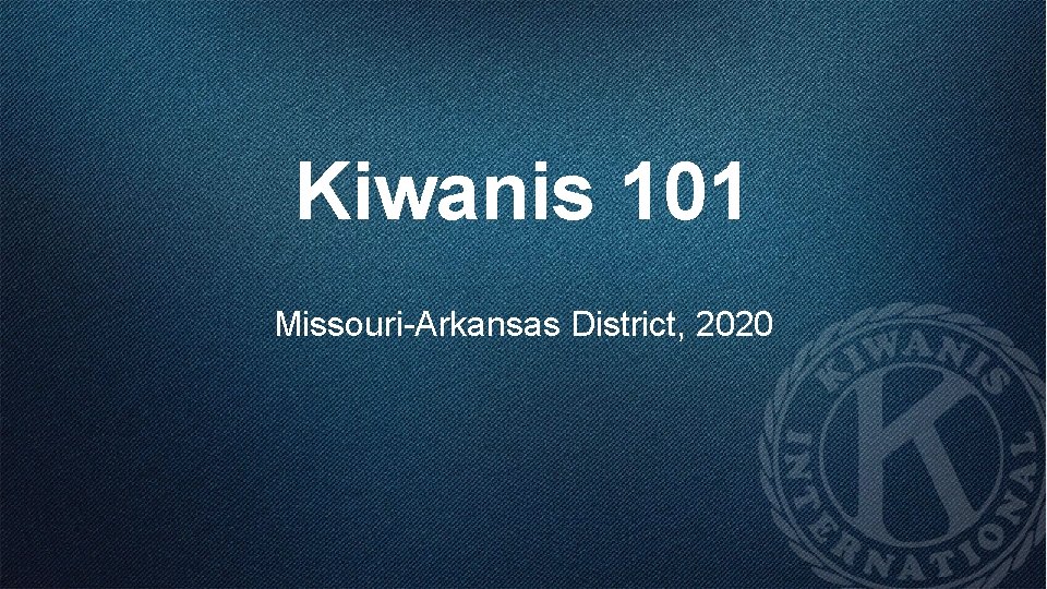 Kiwanis 101 Missouri-Arkansas District, 2020 