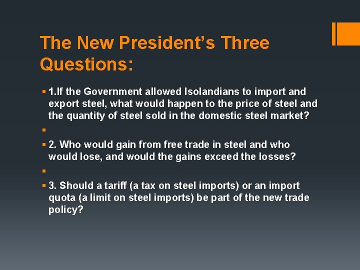 The New President’s Three Questions: § 1. If the Government allowed Isolandians to import