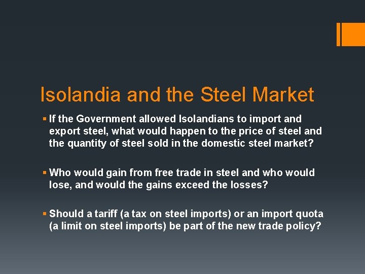 Isolandia and the Steel Market § If the Government allowed Isolandians to import and