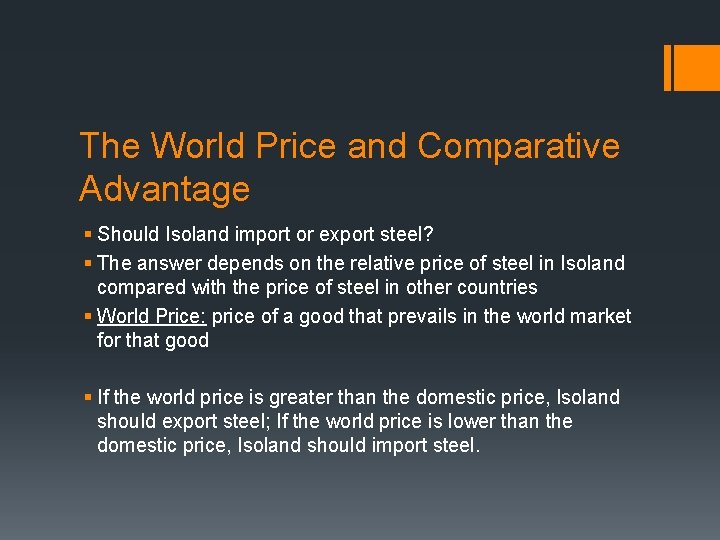 The World Price and Comparative Advantage § Should Isoland import or export steel? §